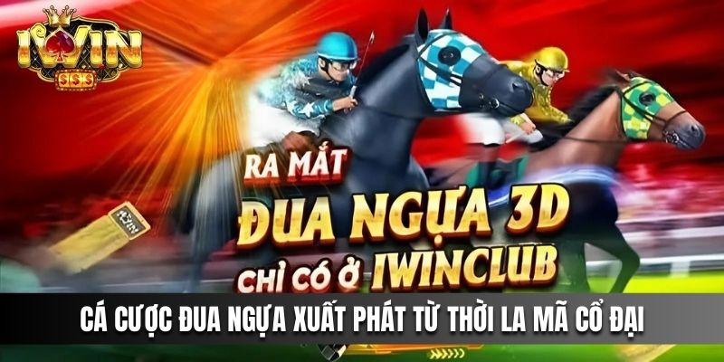 Cá cược đua ngựa xuất phát từ thời La Mã cổ đại