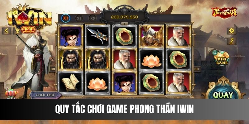 Quy tắc chơi game Phong Thần IWIN